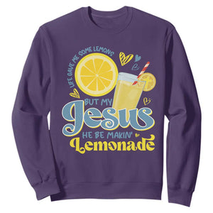 Life Gave Me Some Lemons But My Jesus He Be Makin Lemonade Sweatshirt TS11 Purple Print Your Wear