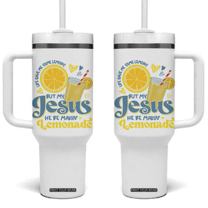 Life Gave Me Some Lemons But My Jesus He Be Makin Lemonade Tumbler With Handle TS11 One Size: 40 oz White Print Your Wear