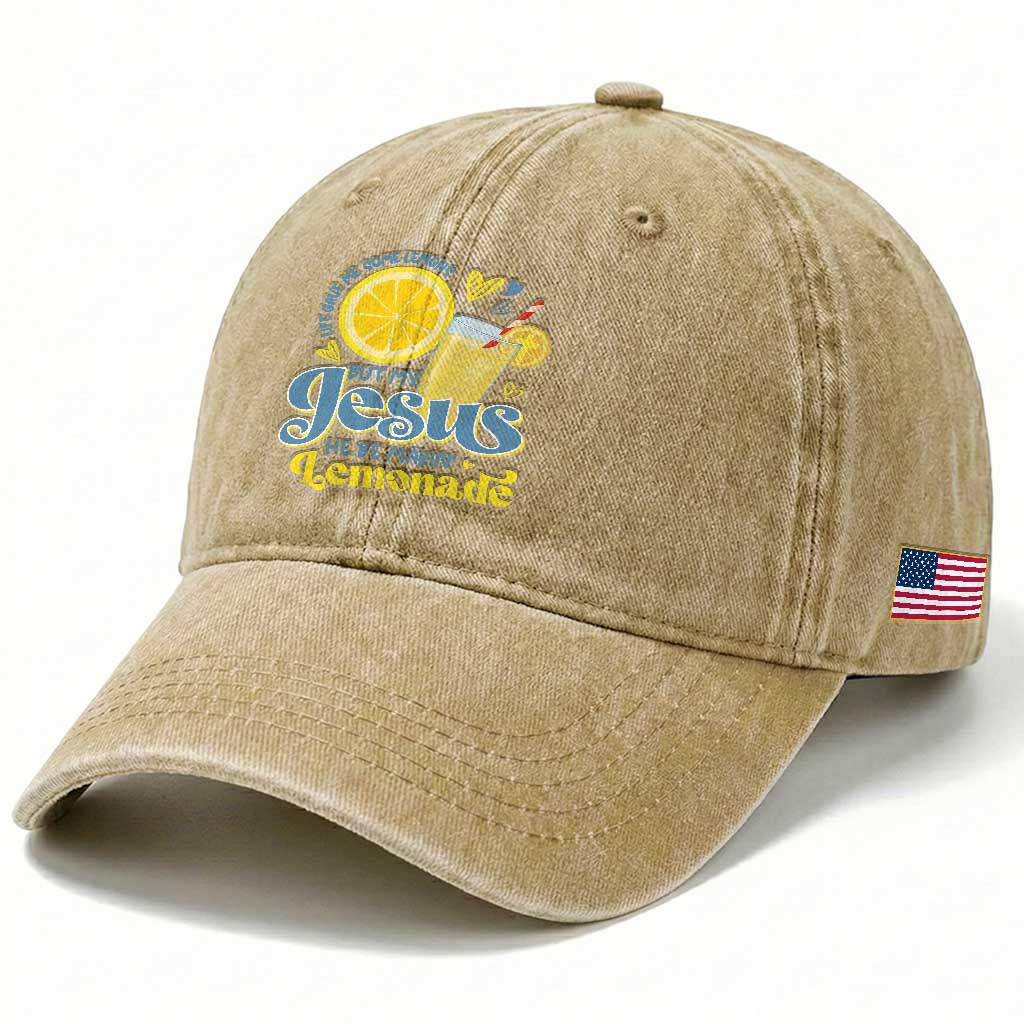 Life Gave Me Some Lemons But My Jesus He Be Makin Lemonade Washed Cotton Baseball Cap TS11 Print Your Wear