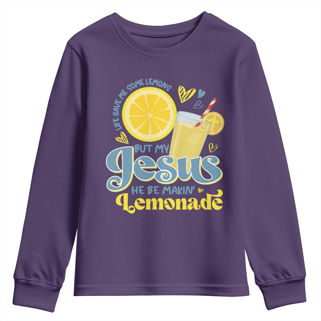 Life Gave Me Some Lemons But My Jesus He Be Makin Lemonade Youth Sweatshirt TS11 Purple Print Your Wear