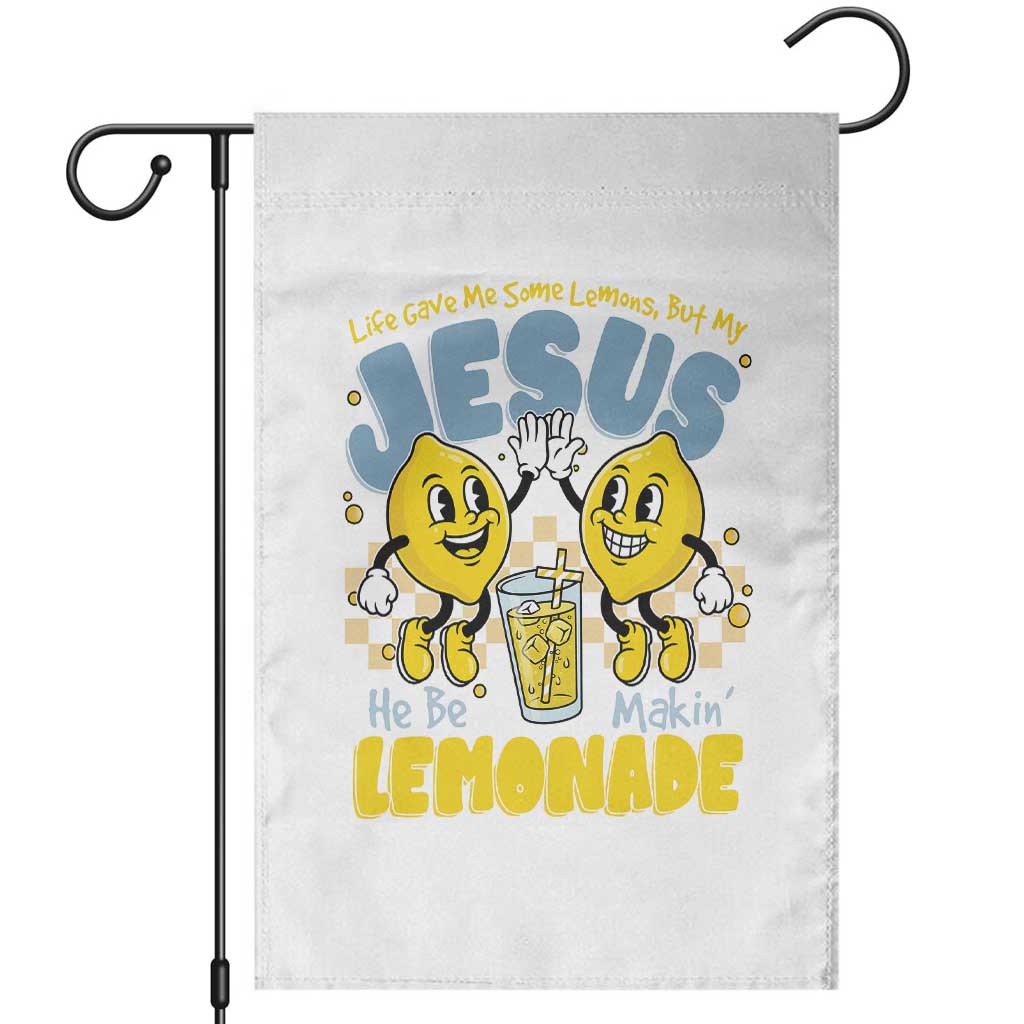 Life Gave Me Some Lemons But My Jesus He Be Makin Lemonade Garden Flag Retro Lemon TS11 White Print Your Wear
