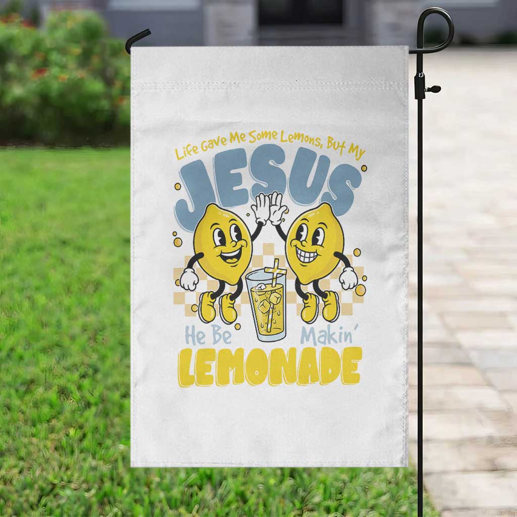 Life Gave Me Some Lemons But My Jesus He Be Makin Lemonade Garden Flag Retro Lemon TS11 Print Your Wear