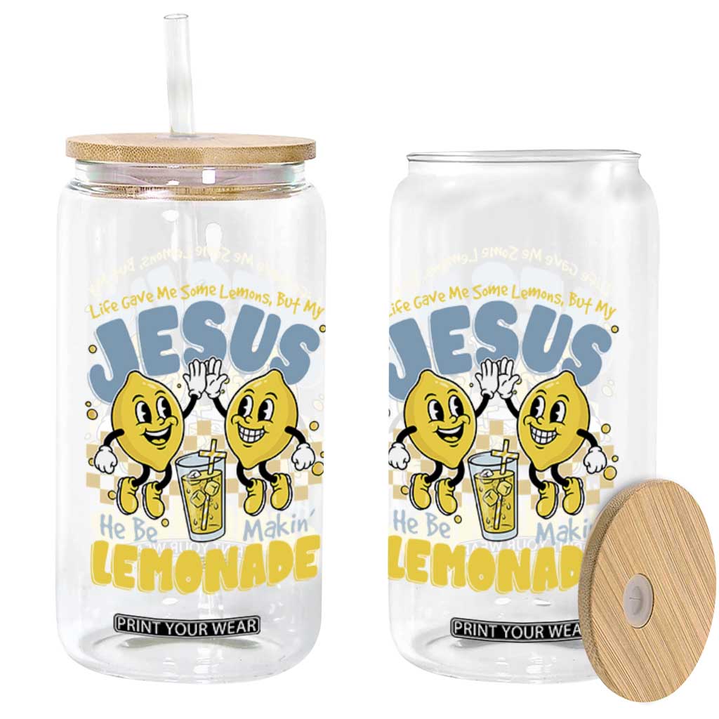 Life Gave Me Some Lemons But My Jesus He Be Makin Lemonade Glass Can Retro Lemon TS11 Print Your Wear
