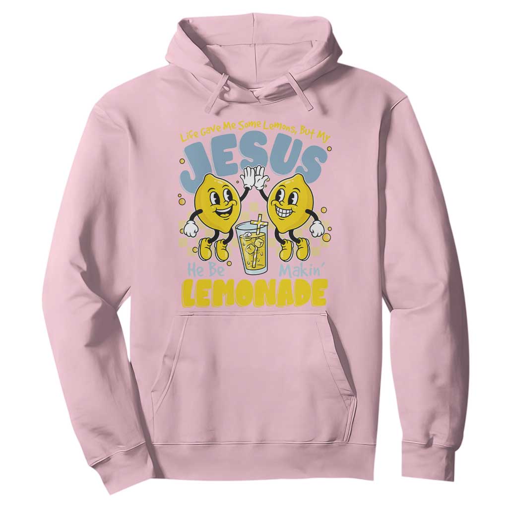 Life Gave Me Some Lemons But My Jesus He Be Makin Lemonade Hoodie Retro Lemon TS11 Light Pink Print Your Wear