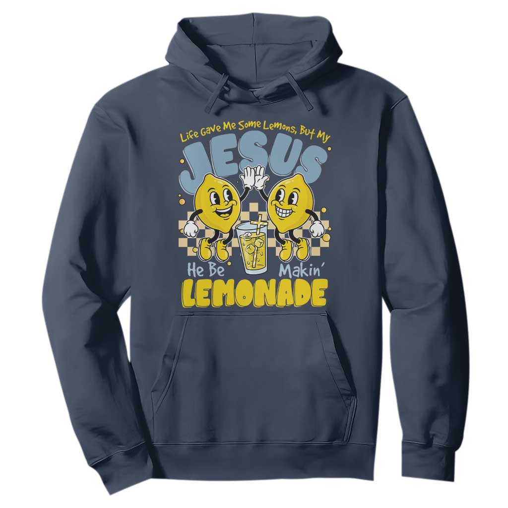 Life Gave Me Some Lemons But My Jesus He Be Makin Lemonade Hoodie Retro Lemon TS11 Navy Print Your Wear