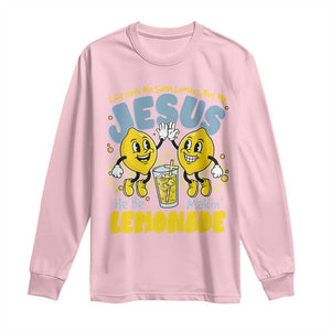 Life Gave Me Some Lemons But My Jesus He Be Makin Lemonade Long Sleeve Shirt Retro Lemon TS11 Light Pink Print Your Wear