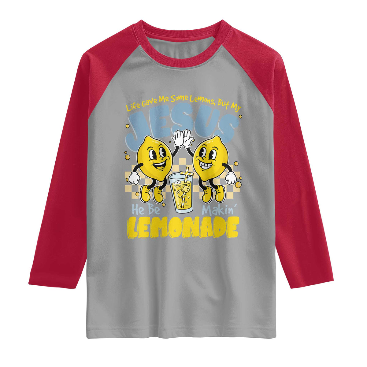 Life Gave Me Some Lemons But My Jesus He Be Makin Lemonade Raglan Shirt Retro Lemon TS11 Sport Gray Red Print Your Wear