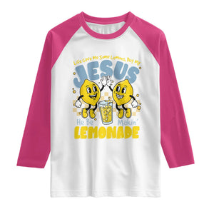 Life Gave Me Some Lemons But My Jesus He Be Makin Lemonade Raglan Shirt Retro Lemon TS11 White Heliconia Print Your Wear