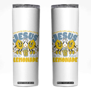 Life Gave Me Some Lemons But My Jesus He Be Makin Lemonade Skinny Tumbler Retro Lemon TS11 White Print Your Wear