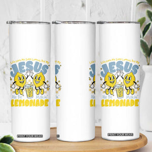 Life Gave Me Some Lemons But My Jesus He Be Makin Lemonade Skinny Tumbler Retro Lemon TS11 Print Your Wear