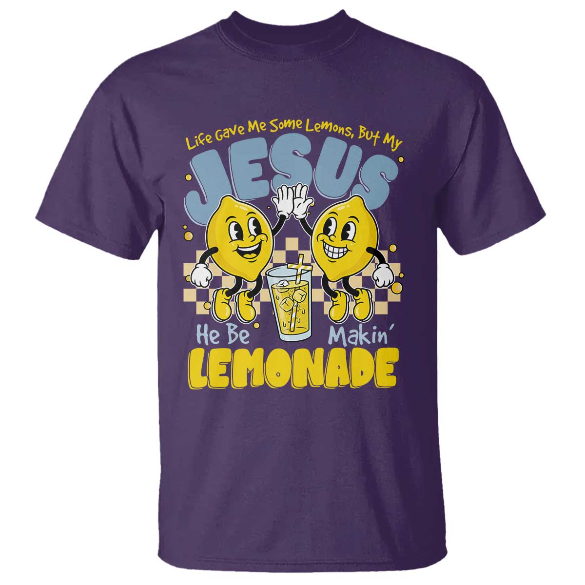 Life Gave Me Some Lemons But My Jesus He Be Makin Lemonade T Shirt Retro Lemon TS11 Purple Print Your Wear