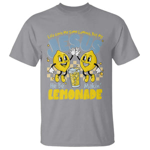 Life Gave Me Some Lemons But My Jesus He Be Makin Lemonade T Shirt Retro Lemon TS11 Sport Gray Print Your Wear