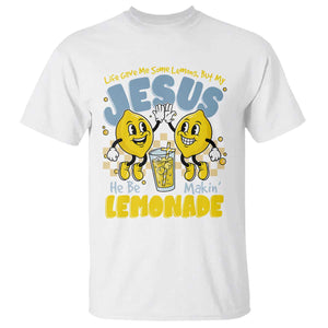 Life Gave Me Some Lemons But My Jesus He Be Makin Lemonade T Shirt Retro Lemon TS11 White Print Your Wear
