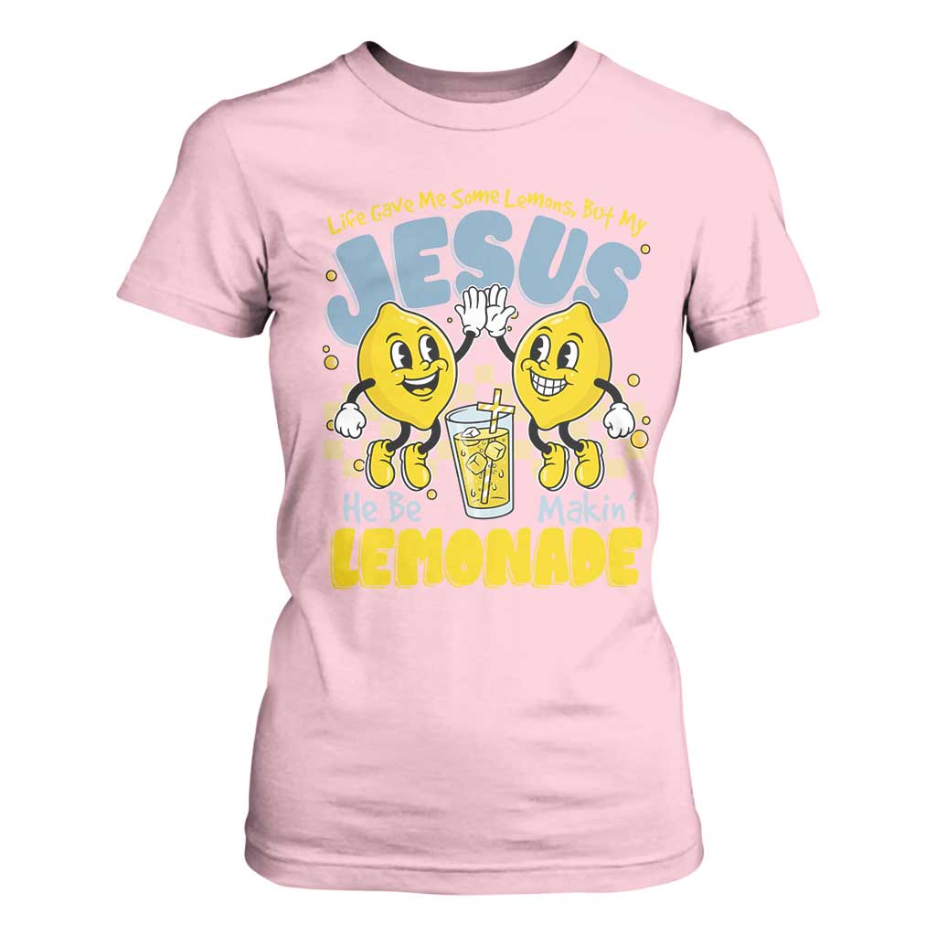 Life Gave Me Some Lemons But My Jesus He Be Makin Lemonade T Shirt For Women Retro Lemon TS11 Light Pink Print Your Wear