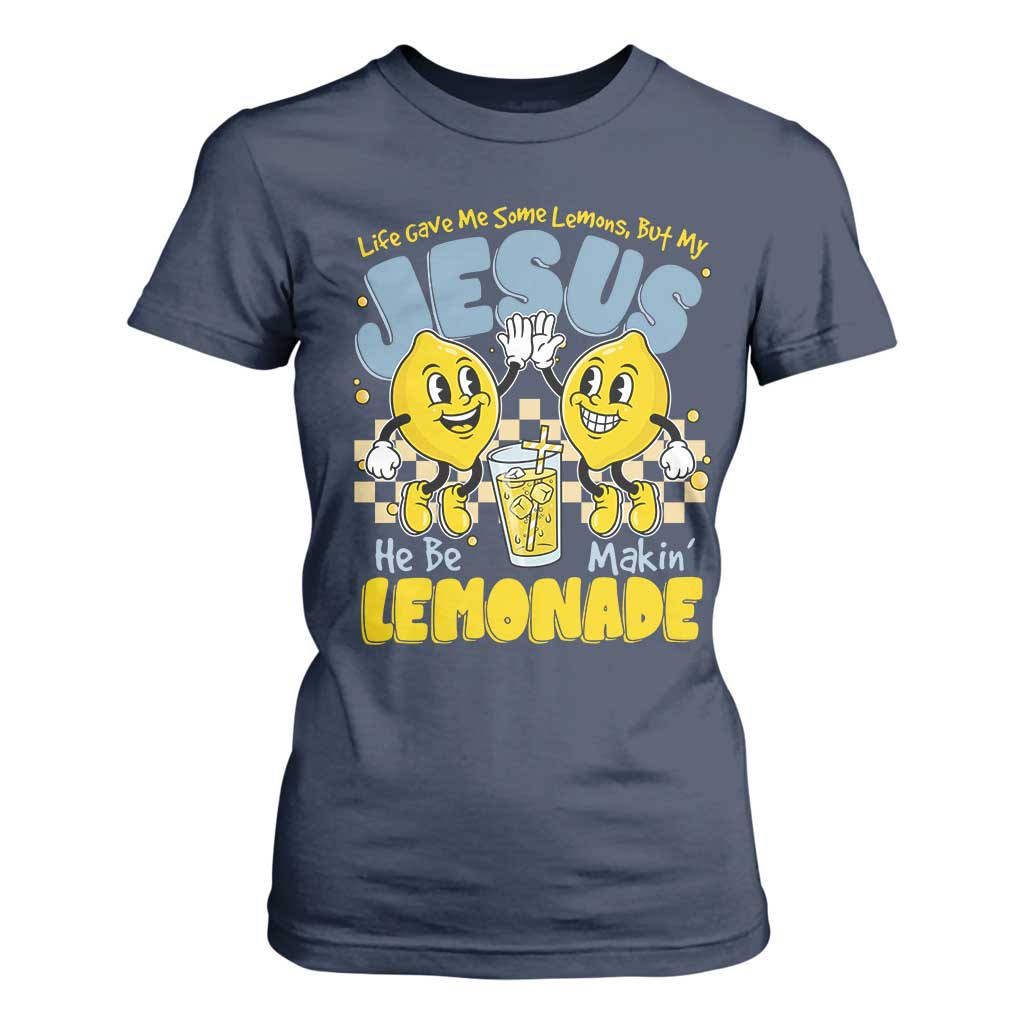 Life Gave Me Some Lemons But My Jesus He Be Makin Lemonade T Shirt For Women Retro Lemon TS11 Navy Print Your Wear