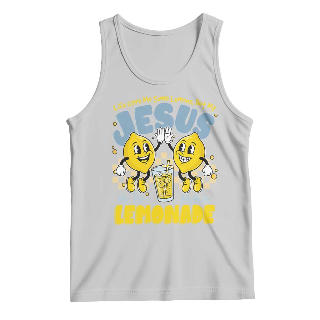Life Gave Me Some Lemons But My Jesus He Be Makin Lemonade Tank Top Retro Lemon TS11 Ash Print Your Wear