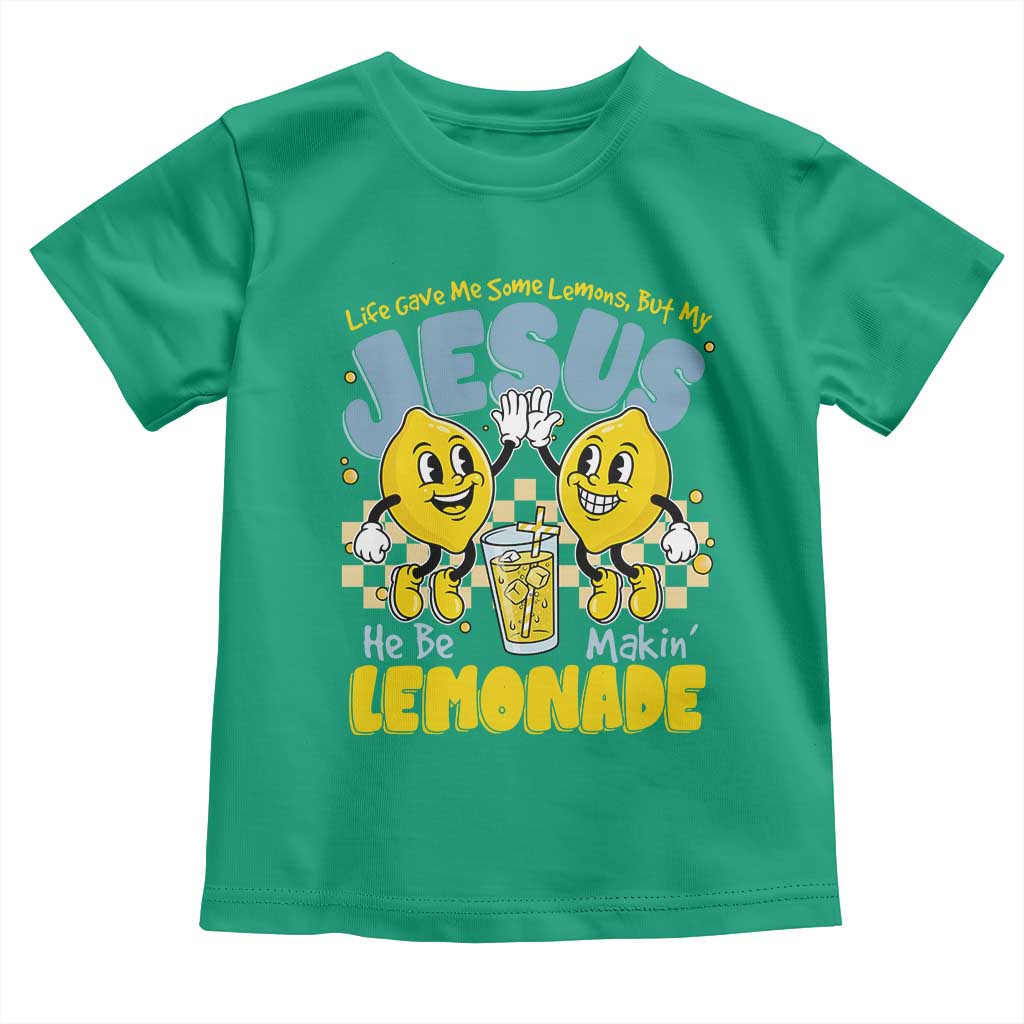 Life Gave Me Some Lemons But My Jesus He Be Makin Lemonade Toddler T Shirt Retro Lemon TS11 Irish Green Print Your Wear