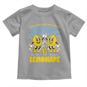 Life Gave Me Some Lemons But My Jesus He Be Makin Lemonade Toddler T Shirt Retro Lemon TS11 Sport Gray Print Your Wear