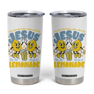 Life Gave Me Some Lemons But My Jesus He Be Makin Lemonade Tumbler Cup Retro Lemon TS11 White Print Your Wear