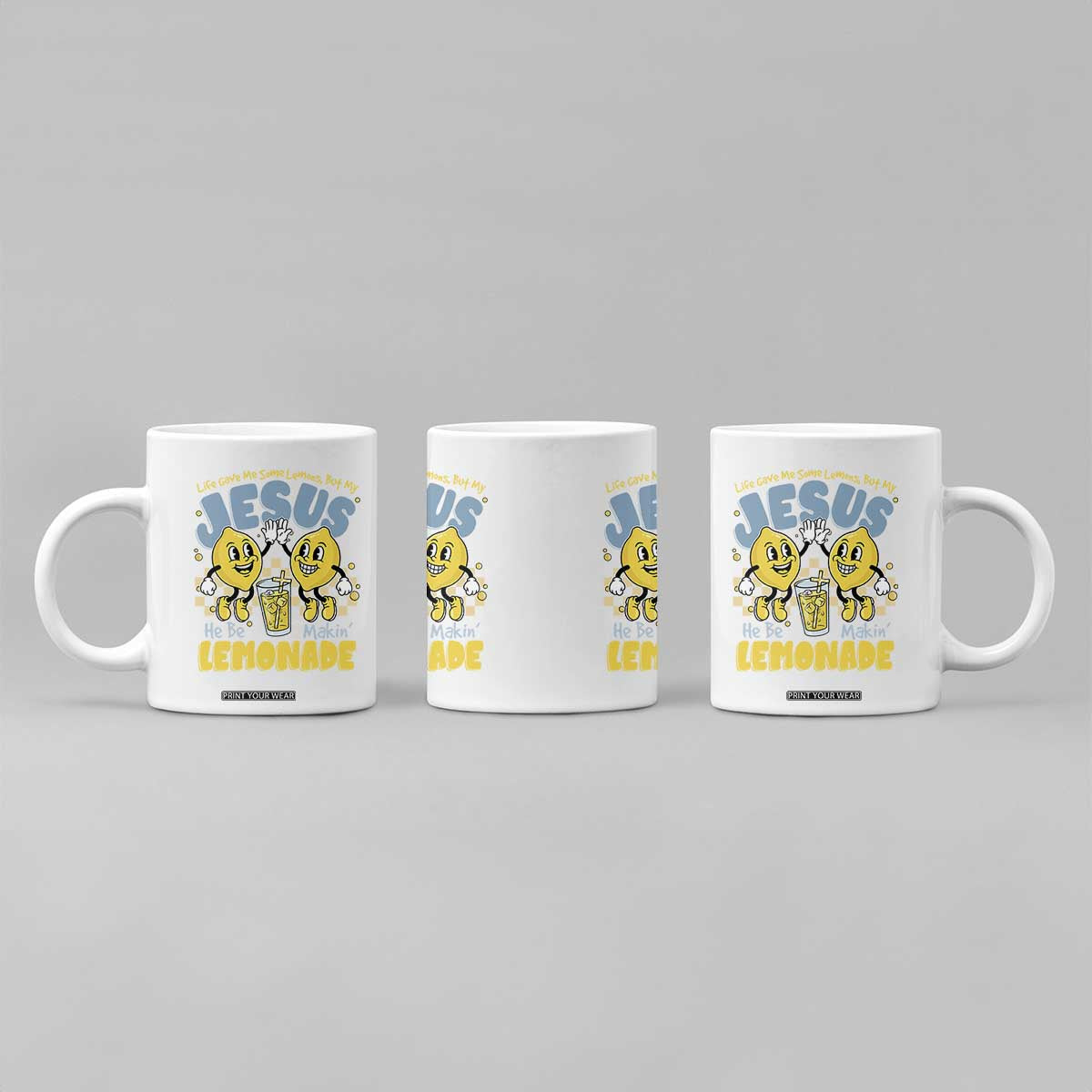 Life Gave Me Some Lemons But My Jesus He Be Makin Lemonade Coffee Mug Retro Lemon TS11 Print Your Wear