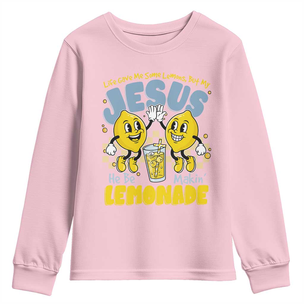 Life Gave Me Some Lemons But My Jesus He Be Makin Lemonade Youth Sweatshirt Retro Lemon TS11 Light Pink Print Your Wear