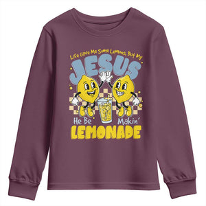 Life Gave Me Some Lemons But My Jesus He Be Makin Lemonade Youth Sweatshirt Retro Lemon TS11 Maroon Print Your Wear