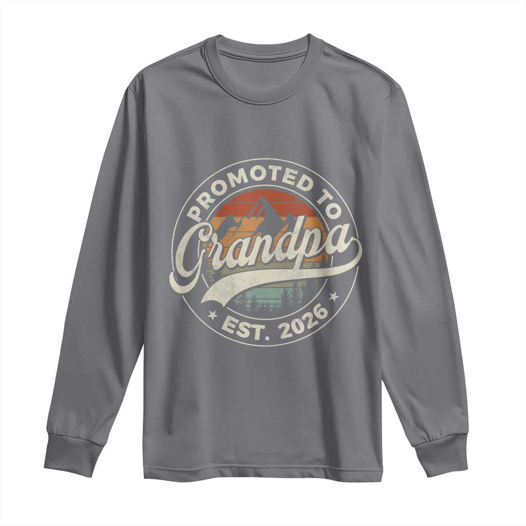 Promoted To Grandpa Est 2026 Long Sleeve Shirt Grandparents Baby Announcement Retro Mountain TS11 Charcoal Print Your Wear