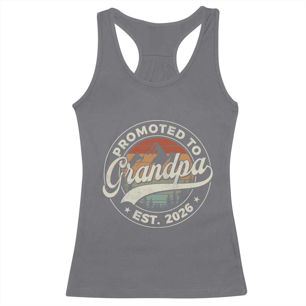 Promoted To Grandpa Est 2026 Racerback Tank Top Grandparents Baby Announcement Retro Mountain TS11 Charcoal Print Your Wear