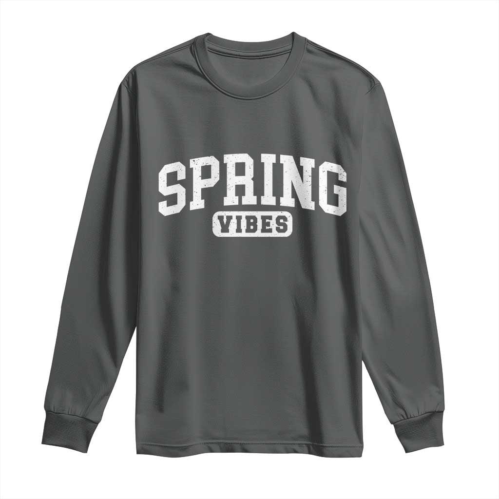 Spring Vibes Long Sleeve Shirt Spring Break Easter Day Bold Text TS11 Dark Heather Print Your Wear