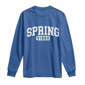 Spring Vibes Long Sleeve Shirt Spring Break Easter Day Bold Text TS11 Royal Blue Print Your Wear