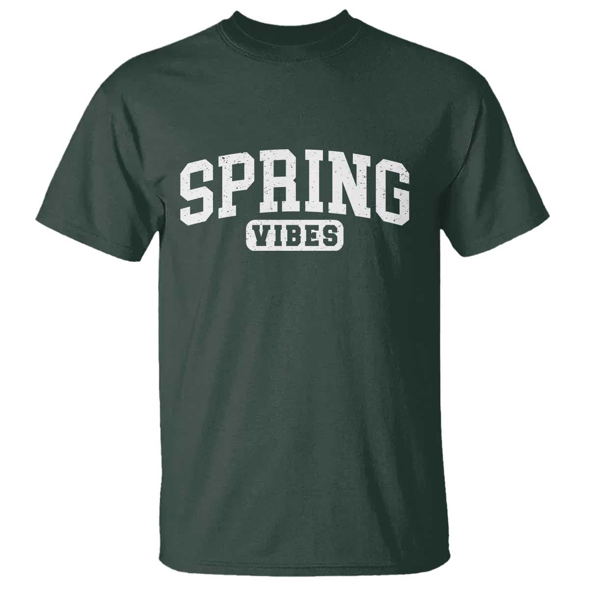 Spring Vibes T Shirt Spring Break Easter Day Bold Text TS11 Dark Forest Green Print Your Wear