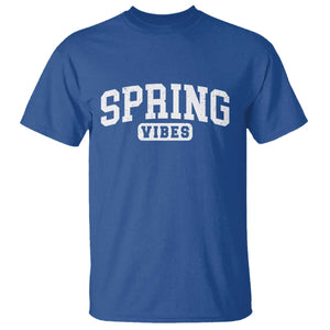 Spring Vibes T Shirt Spring Break Easter Day Bold Text TS11 Royal Blue Print Your Wear