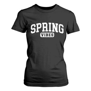 Spring Vibes T Shirt For Women Spring Break Easter Day Bold Text TS11 Black Print Your Wear