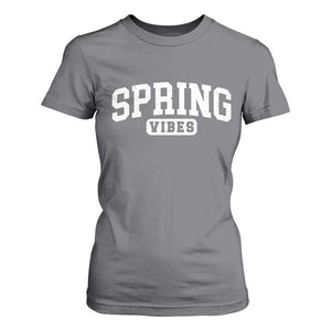 Spring Vibes T Shirt For Women Spring Break Easter Day Bold Text TS11 Charcoal Print Your Wear