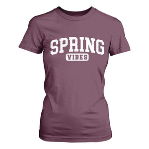 Spring Vibes T Shirt For Women Spring Break Easter Day Bold Text TS11 Maroon Print Your Wear