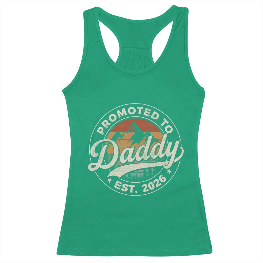 Promoted To Daddy Est 2026 Racerback Tank Top Soon to Be Dad Retro Baby Announcement TS11 Irish Green Print Your Wear
