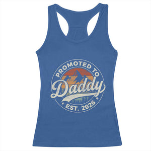Promoted To Daddy Est 2026 Racerback Tank Top Soon to Be Dad Retro Baby Announcement TS11 Royal Blue Print Your Wear