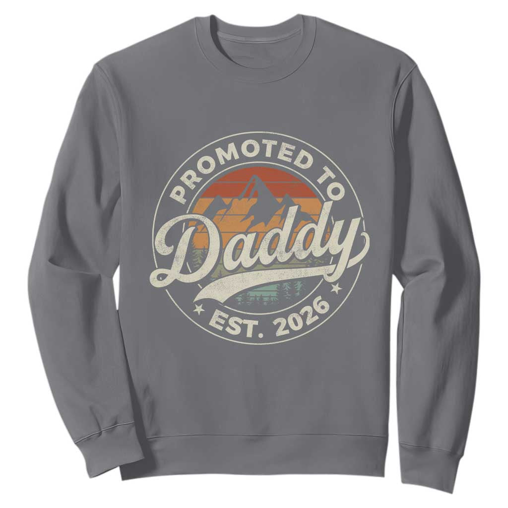 Promoted To Daddy Est 2026 Sweatshirt Soon to Be Dad Retro Baby Announcement TS11 Charcoal Print Your Wear