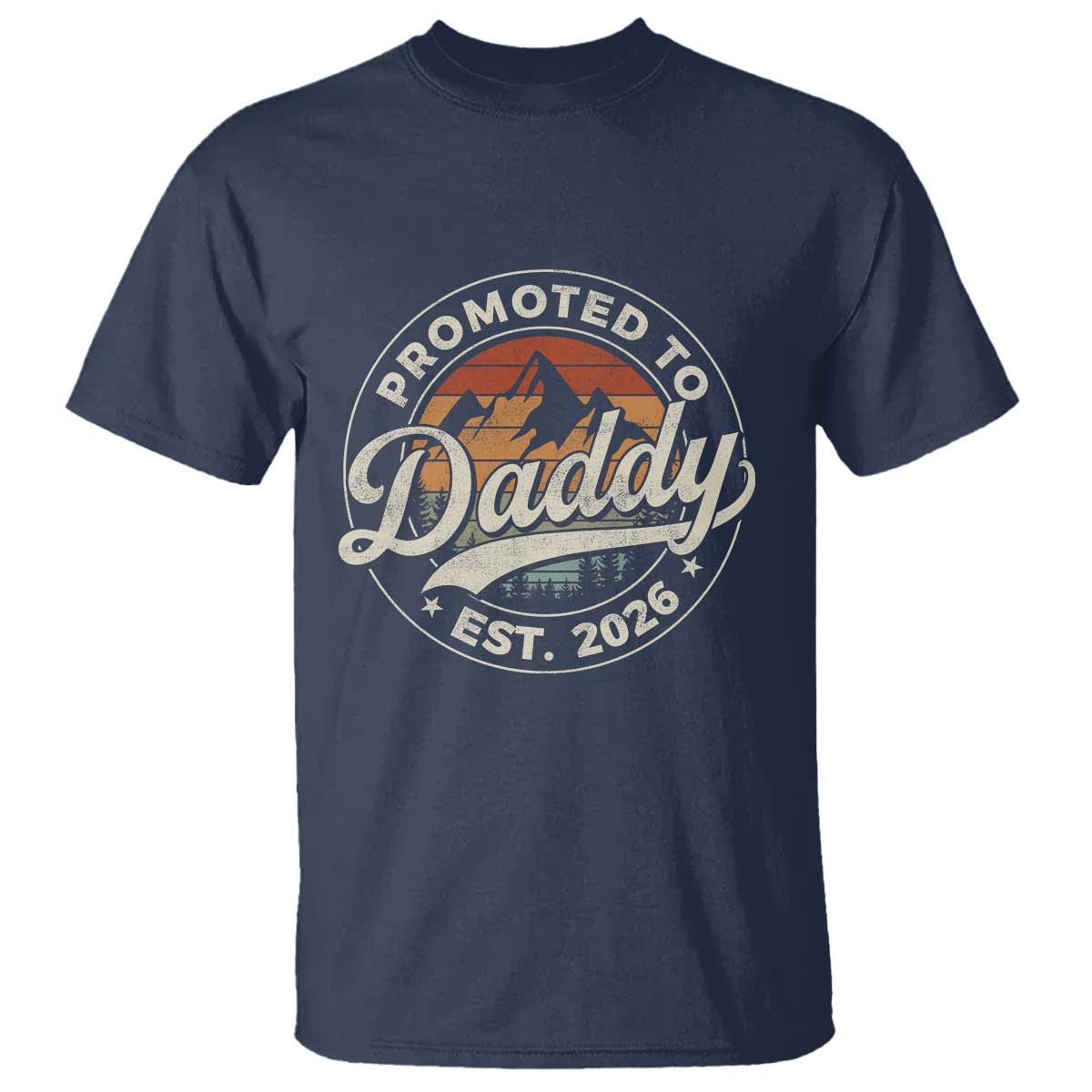 Promoted To Daddy Est 2026 T Shirt - Soon to Be Dad - Retro Baby Announcement TS11 Navy Print Your Wear