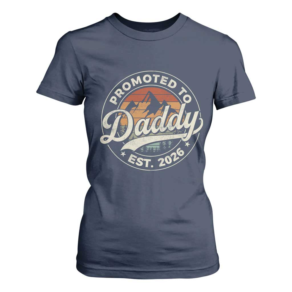 Promoted To Daddy Est 2026 T Shirt For Women Soon to Be Dad Retro Baby Announcement TS11 Navy Print Your Wear