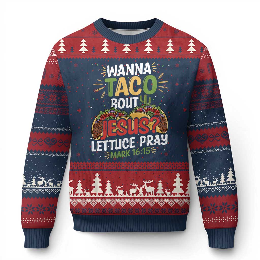 Funny Wanna Taco Bout Jesus Lettuce Pray Ugly Christmas Sweater Cinco de Mayo Christian Bible Verse TS11 Navy Red Print Your Wear