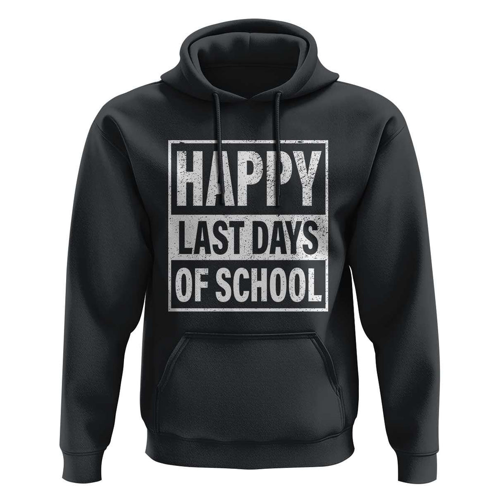 Graduation Hoodie Happy Last Days Of School Vintage TS11 Black Print Your Wear