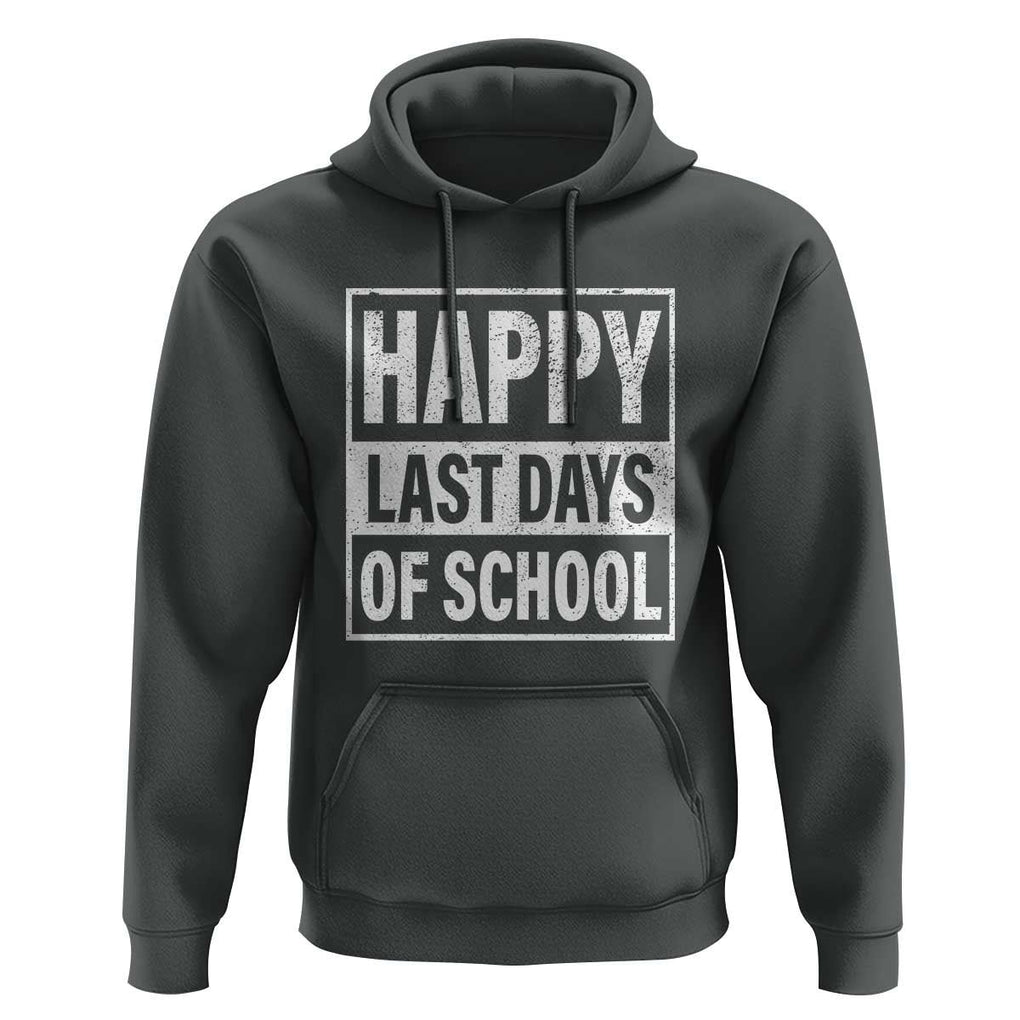 Graduation Hoodie Happy Last Days Of School Vintage TS11 Dark Heather Print Your Wear