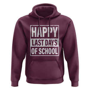 Graduation Hoodie Happy Last Days Of School Vintage TS11 Maroon Print Your Wear
