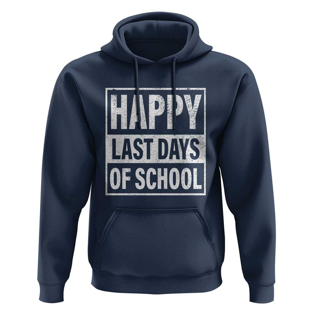 Graduation Hoodie Happy Last Days Of School Vintage TS11 Navy Print Your Wear