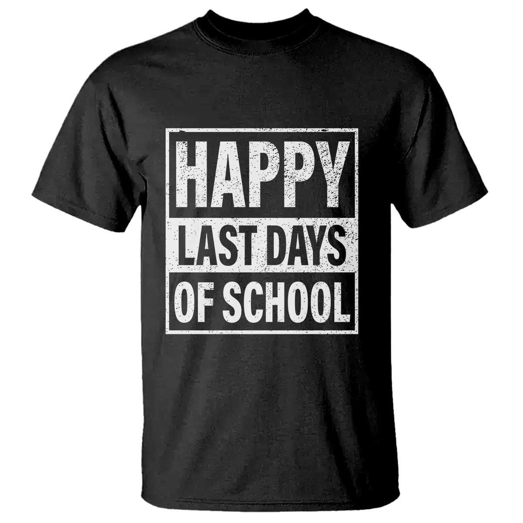 Graduation T Shirt Happy Last Days Of School Vintage TS11 Black Print Your Wear