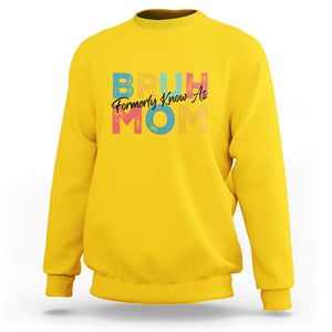 Bruh Formerly Known As Mom Sweatshirt Vintage Mother's Day TS11 Daisy Print Your Wear