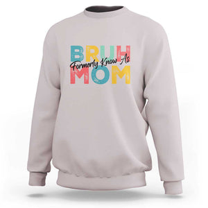 Bruh Formerly Known As Mom Sweatshirt Vintage Mother's Day TS11 Ice Gray Print Your Wear