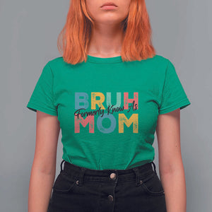 Bruh Formerly Known As Mom T Shirt For Women Vintage Mother's Day TS11 Irish Green Print Your Wear
