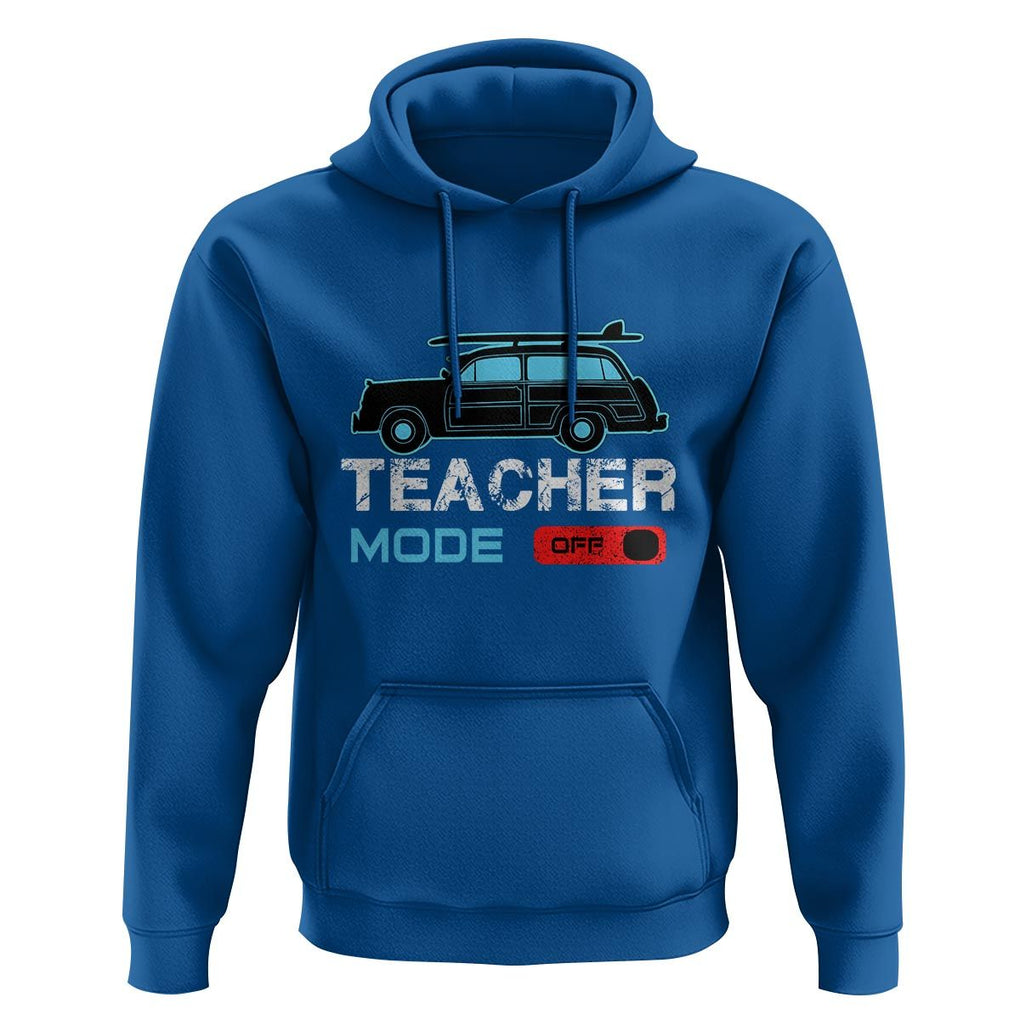 Funny Summer Vacation Hoodie Teacher Mode Off Beach Van Surfing TS11 Royal Blue Print Your Wear